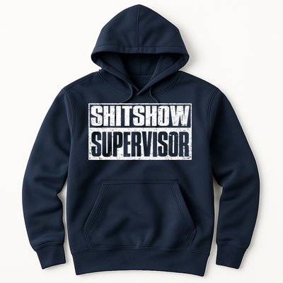 Shitshow Supervisor : Funny Supervisor Of The Shitshow Hoodie