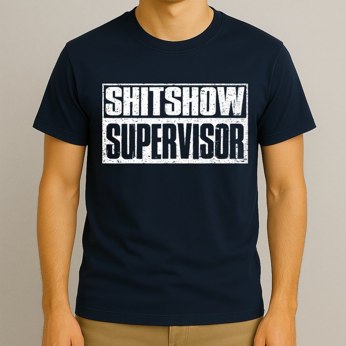 Shitshow Supervisor : Funny Supervisor Of The Shitshow T-Shirt