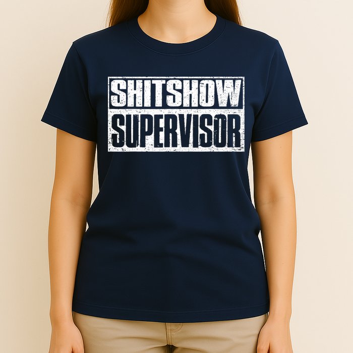 Shitshow Supervisor : Funny Supervisor Of The Shitshow T-Shirt