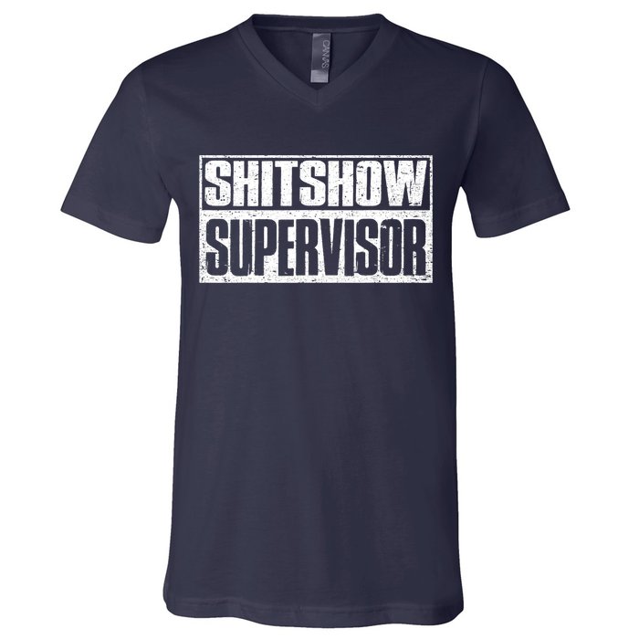Shitshow Supervisor : Funny Supervisor Of The Shitshow V-Neck T-Shirt
