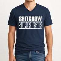 Shitshow Supervisor : Funny Supervisor Of The Shitshow V-Neck T-Shirt