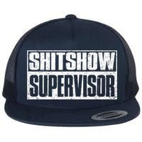 Shitshow Supervisor : Funny Supervisor Of The Shitshow Flatbill Hat