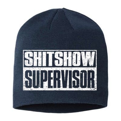 Shitshow Supervisor : Funny Supervisor Of The Shitshow Sustainable Beanie