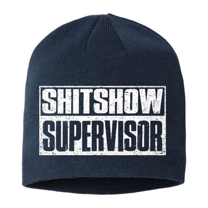 Shitshow Supervisor : Funny Supervisor Of The Shitshow Sustainable Beanie
