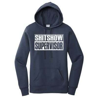 Shitshow Supervisor : Funny Supervisor Of The Shitshow Women's Pullover Hoodie