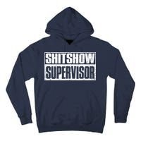 Shitshow Supervisor : Funny Supervisor Of The Shitshow Tall Hoodie