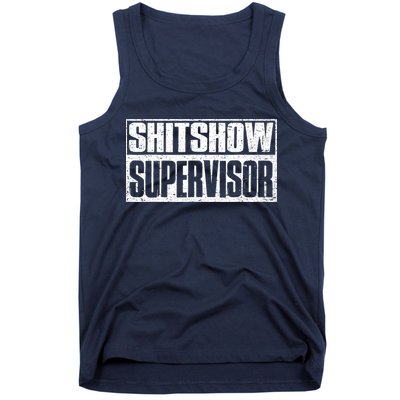 Shitshow Supervisor : Funny Supervisor Of The Shitshow Tank Top