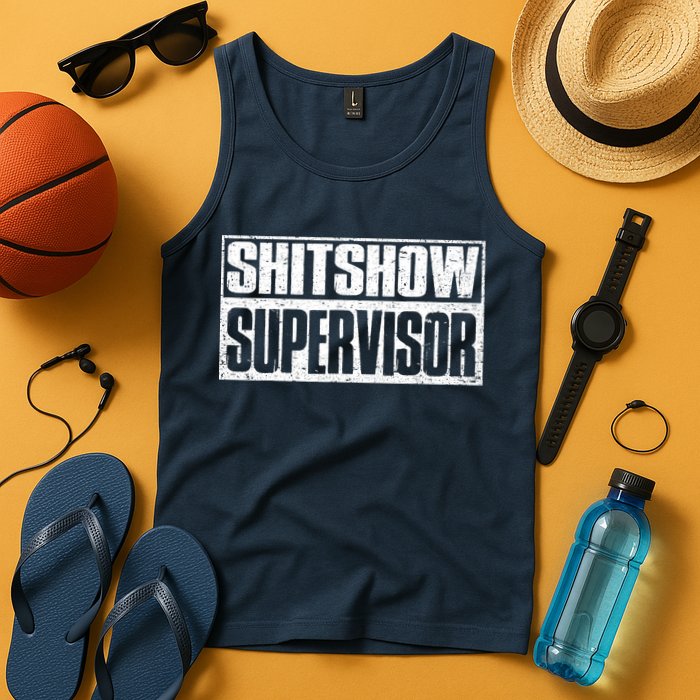 Shitshow Supervisor : Funny Supervisor Of The Shitshow Tank Top