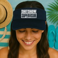 Shitshow Supervisor : Funny Supervisor Of The Shitshow Visor