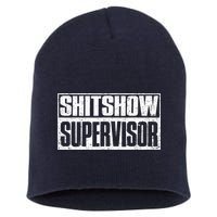 Shitshow Supervisor : Funny Supervisor Of The Shitshow Short Acrylic Beanie