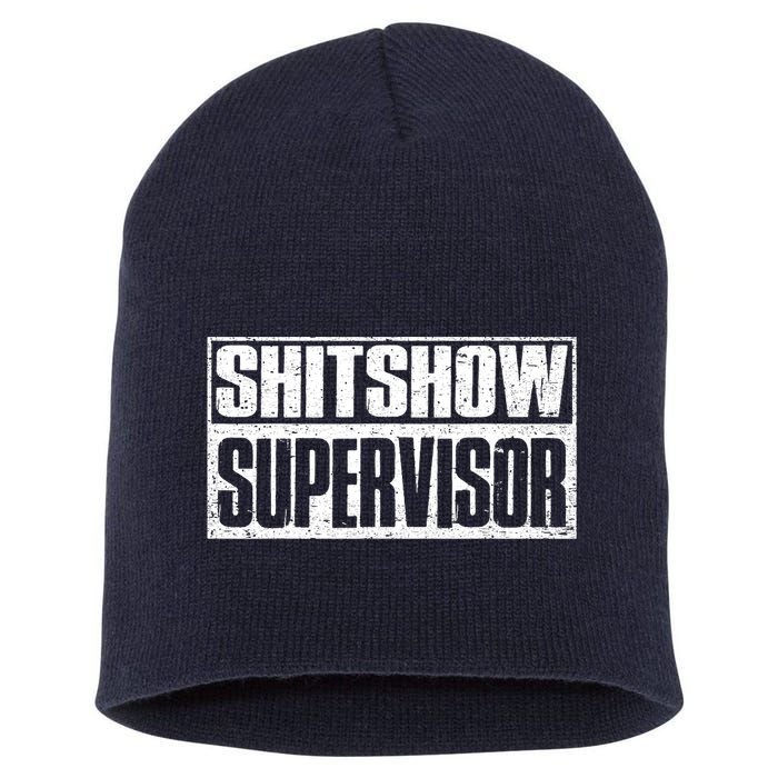 Shitshow Supervisor : Funny Supervisor Of The Shitshow Short Acrylic Beanie