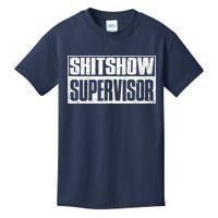 Shitshow Supervisor : Funny Supervisor Of The Shitshow Kids T-Shirt