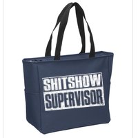 Shitshow Supervisor : Funny Supervisor Of The Shitshow Zip Tote Bag