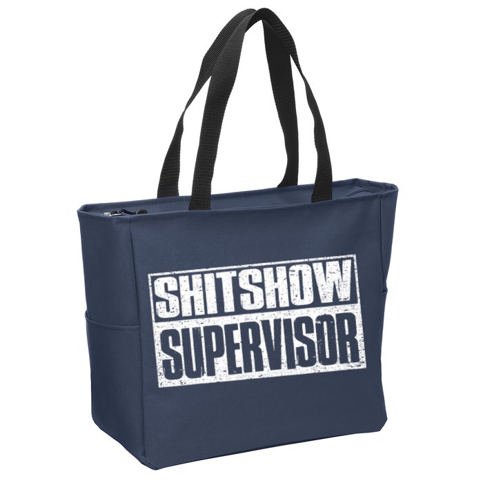Shitshow Supervisor : Funny Supervisor Of The Shitshow Zip Tote Bag