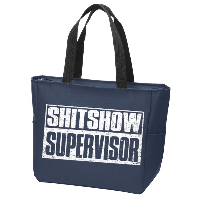 Shitshow Supervisor : Funny Supervisor Of The Shitshow Zip Tote Bag