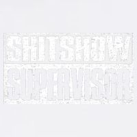 Shitshow Supervisor : Funny Supervisor Of The Shitshow Garment-Dyed Sweatshirt