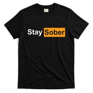 Stay Sober Funny Saying T-Shirt