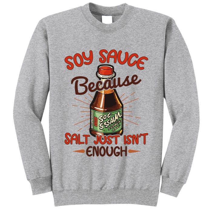 Soy Sauce Funny Costume Vegan Soy Sauce Funny Sushi Matching Group Halloween Cos Tall Sweatshirt