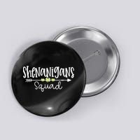 Shenanigans Squad Funny St. Patrick's Day Matching Group Button