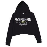 Shenanigans Squad Funny St. Patrick's Day Matching Group Crop Fleece Hoodie