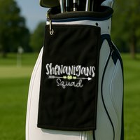 Shenanigans Squad Funny St. Patrick's Day Matching Group Golf Towel