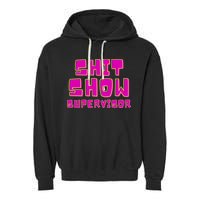Shitshow Supervisor Funny Manager And Supervisor Garment-Dyed Fleece Hoodie