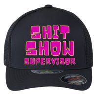 Shitshow Supervisor Funny Manager And Supervisor Flexfit Unipanel Trucker Cap