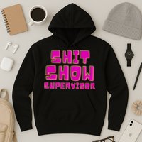 Shitshow Supervisor Funny Manager And Supervisor Hoodie
