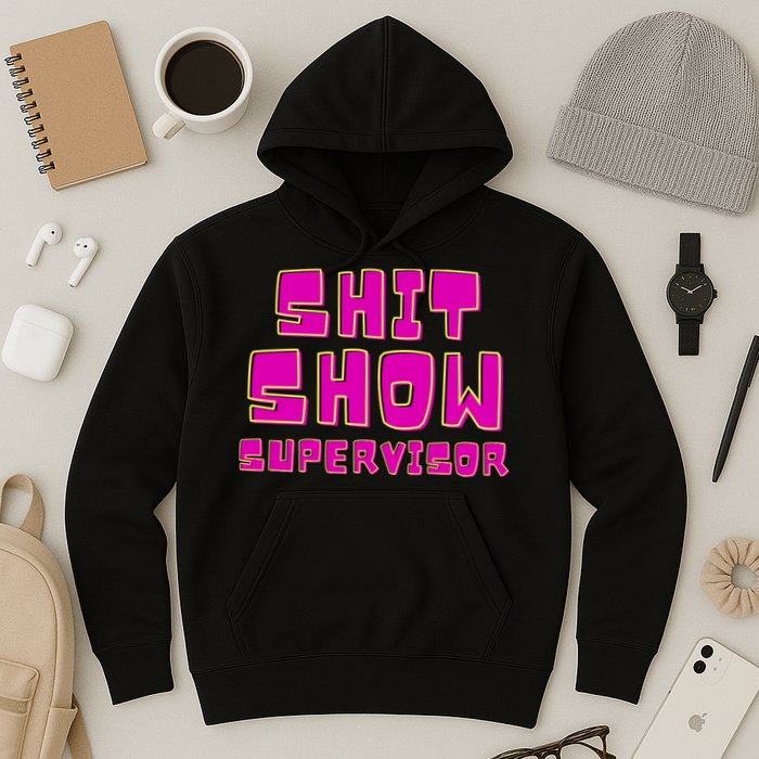 Shitshow Supervisor Funny Manager And Supervisor Hoodie