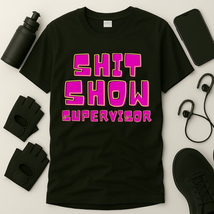 Shitshow Supervisor Funny Manager And Supervisor T-Shirt