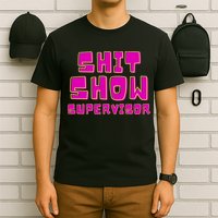 Shitshow Supervisor Funny Manager And Supervisor T-Shirt