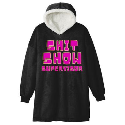 Shitshow Supervisor Funny Manager And Supervisor Hooded Wearable Blanket