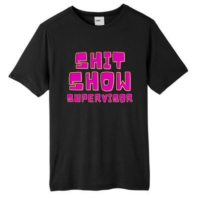 Shitshow Supervisor Funny Manager And Supervisor Tall Fusion ChromaSoft Performance T-Shirt