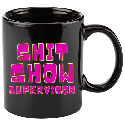 Shitshow Supervisor Funny Manager And Supervisor 11oz C Handle Ceramic Mug