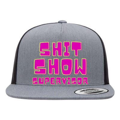 Shitshow Supervisor Funny Manager And Supervisor Flat Bill Trucker Hat