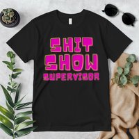 Shitshow Supervisor Funny Manager And Supervisor Premium T-Shirt