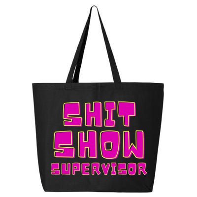 Shitshow Supervisor Funny Manager And Supervisor 25L Jumbo Tote