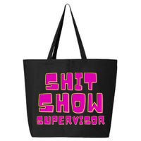 Shitshow Supervisor Funny Manager And Supervisor 25L Jumbo Tote