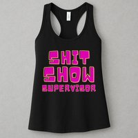 Shitshow Supervisor Funny Manager And Supervisor Womens Tank Top