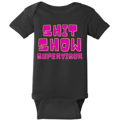Shitshow Supervisor Funny Manager And Supervisor Baby Bodysuit
