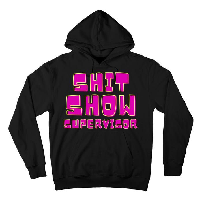 Shitshow Supervisor Funny Manager And Supervisor Tall Hoodie