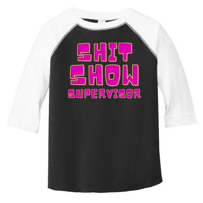 Shitshow Supervisor Funny Manager And Supervisor Toddler Fine Jersey T-Shirt