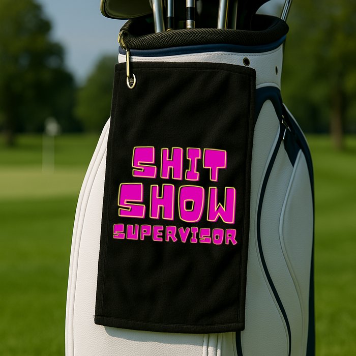 Shitshow Supervisor Funny Manager And Supervisor Golf Towel