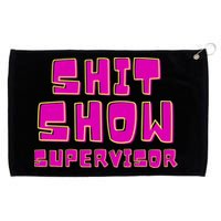Shitshow Supervisor Funny Manager And Supervisor Grommeted Golf Towel