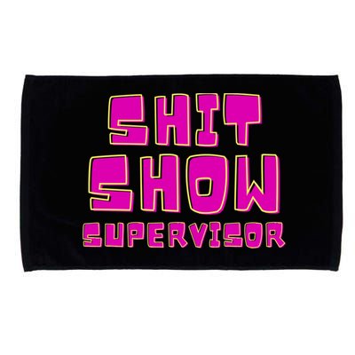 Shitshow Supervisor Funny Manager And Supervisor Microfiber Hand Towel