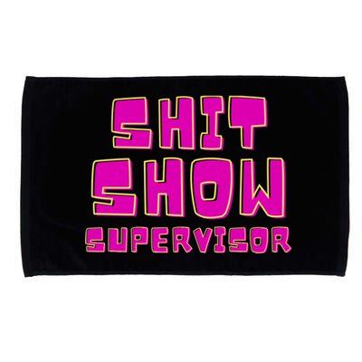 Shitshow Supervisor Funny Manager And Supervisor Microfiber Hand Towel