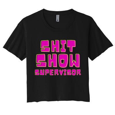 Shitshow Supervisor Funny Manager And Supervisor Crop Top
