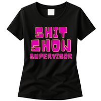 Shitshow Supervisor Funny Manager And Supervisor Womens T-Shirt