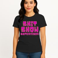 Shitshow Supervisor Funny Manager And Supervisor Womens T-Shirt