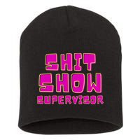 Shitshow Supervisor Funny Manager And Supervisor Short Acrylic Beanie